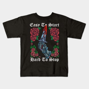 Easy To Start Hard To Stop Knight Dagger Kids T-Shirt